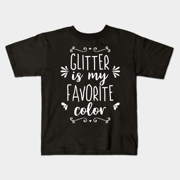 Glitter is my Favorite Color Kids T-Shirt by DANPUBLIC